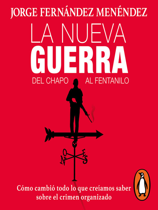 Title details for La nueva guerra by Jorge Fernández Menéndez - Available